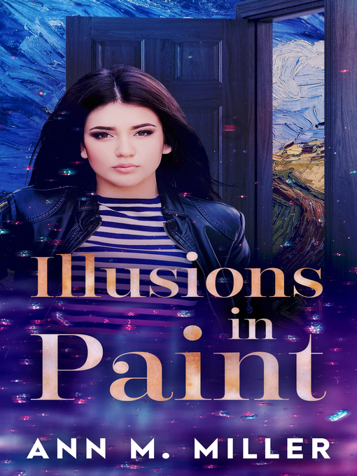 Title details for Illusions in Paint by Ann M. Miller - Available